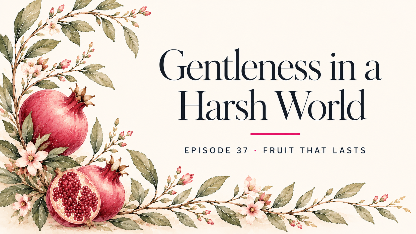 Gentleness in a Harsh World